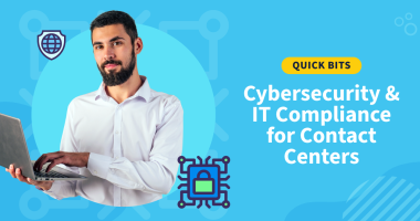 Cybersecurity & IT Compliance: Essential Protection for Modern Contact Centers 