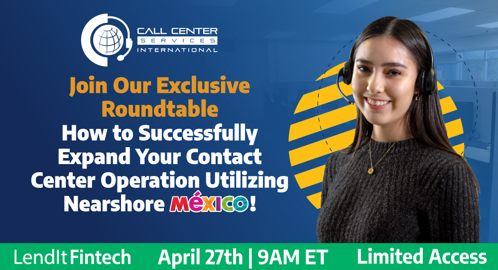 LendIt Fintech Roundtable Expand your Contact Center